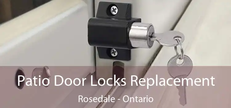 Patio Door Locks Replacement Rosedale - Ontario