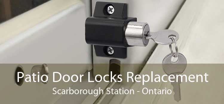 Patio Door Locks Replacement Scarborough Station - Ontario