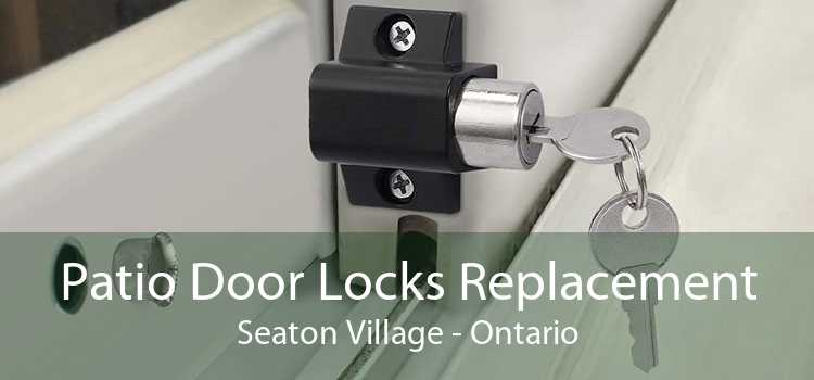 Patio Door Locks Replacement Seaton Village - Ontario