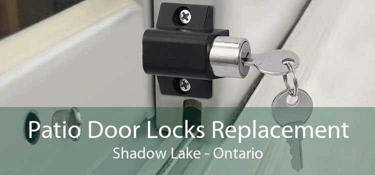 Patio Door Locks Replacement Shadow Lake - Ontario