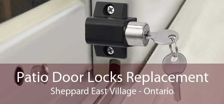 Patio Door Locks Replacement Sheppard East Village - Ontario