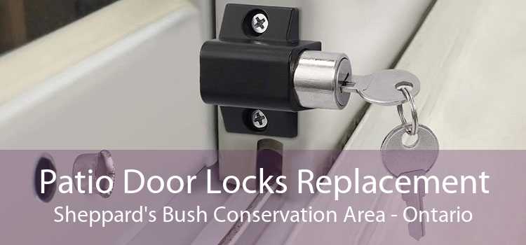 Patio Door Locks Replacement Sheppard's Bush Conservation Area - Ontario