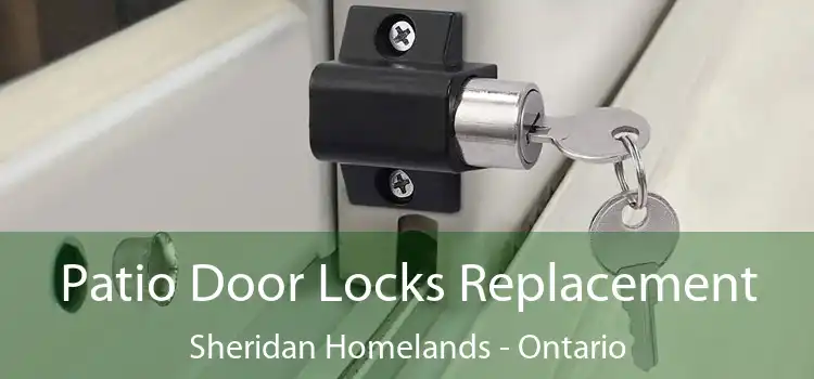 Patio Door Locks Replacement Sheridan Homelands - Ontario