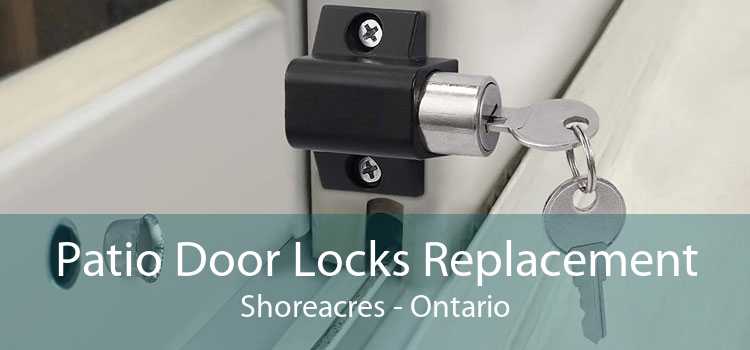 Patio Door Locks Replacement Shoreacres - Ontario