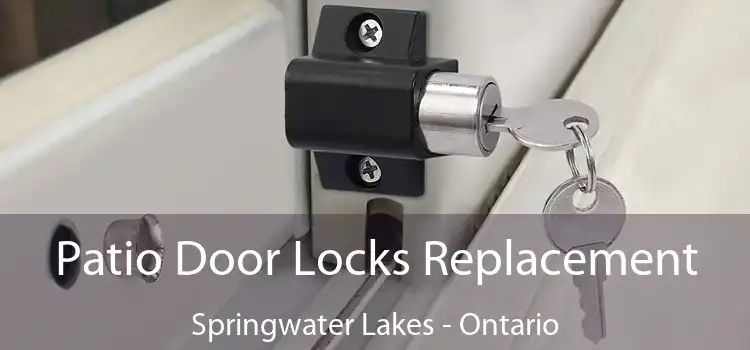 Patio Door Locks Replacement Springwater Lakes - Ontario