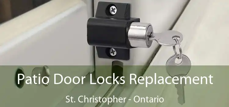 Patio Door Locks Replacement St. Christopher - Ontario