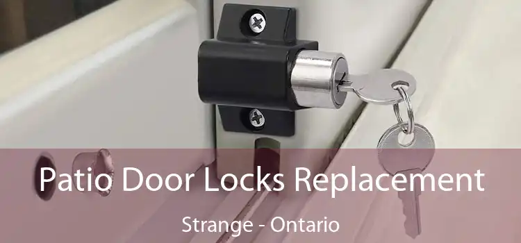 Patio Door Locks Replacement Strange - Ontario