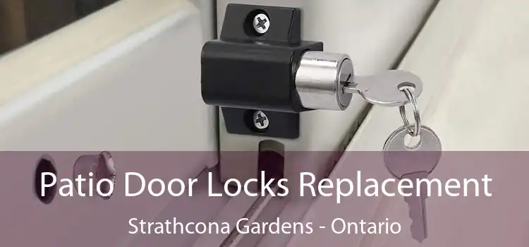 Patio Door Locks Replacement Strathcona Gardens - Ontario
