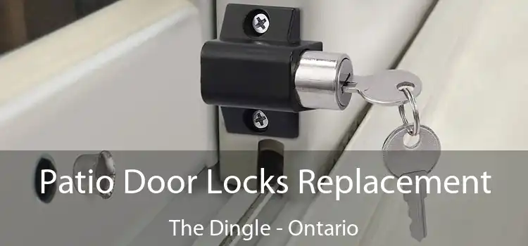 Patio Door Locks Replacement The Dingle - Ontario