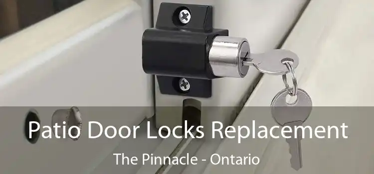 Patio Door Locks Replacement The Pinnacle - Ontario