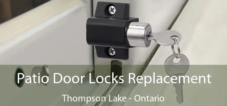 Patio Door Locks Replacement Thompson Lake - Ontario