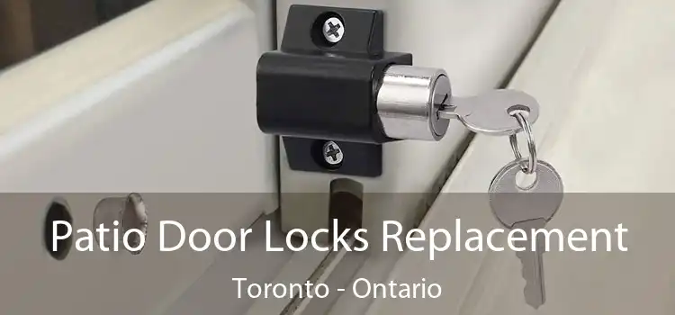 Patio Door Locks Replacement Toronto - Ontario