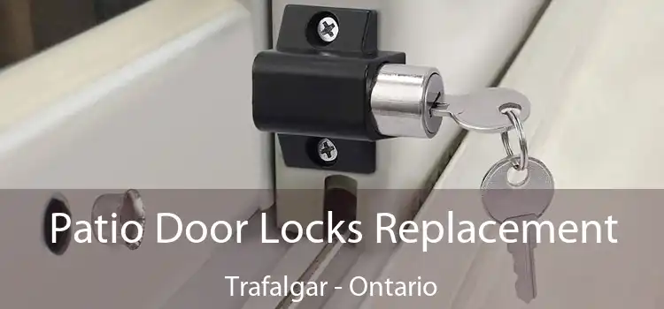 Patio Door Locks Replacement Trafalgar - Ontario