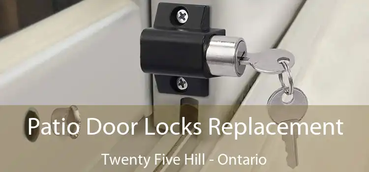 Patio Door Locks Replacement Twenty Five Hill - Ontario