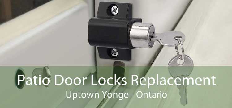 Patio Door Locks Replacement Uptown Yonge - Ontario