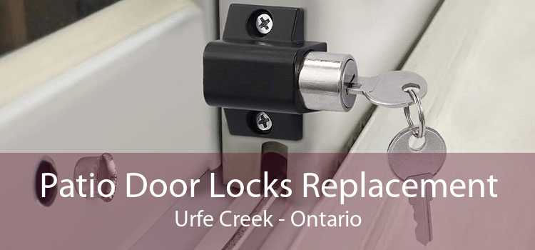 Patio Door Locks Replacement Urfe Creek - Ontario