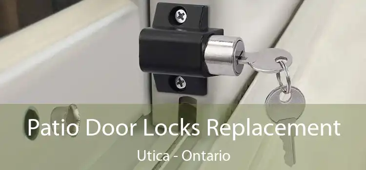 Patio Door Locks Replacement Utica - Ontario