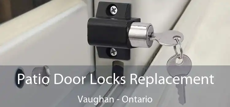 Patio Door Locks Replacement Vaughan - Ontario