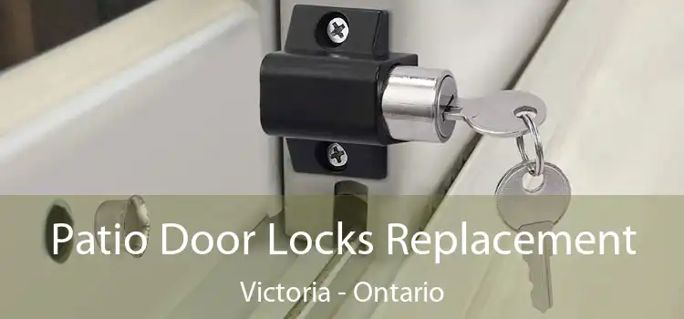 Patio Door Locks Replacement Victoria - Ontario