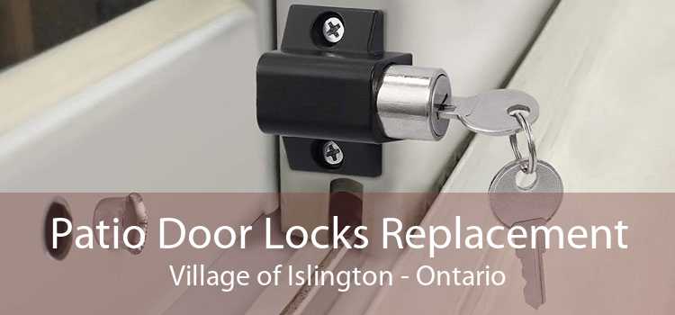 Patio Door Locks Replacement Village of Islington - Ontario