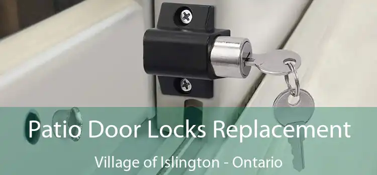 Patio Door Locks Replacement Village of Islington - Ontario