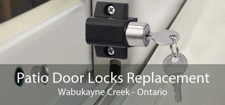 Patio Door Locks Replacement Wabukayne Creek - Ontario