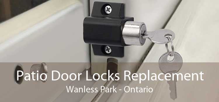 Patio Door Locks Replacement Wanless Park - Ontario