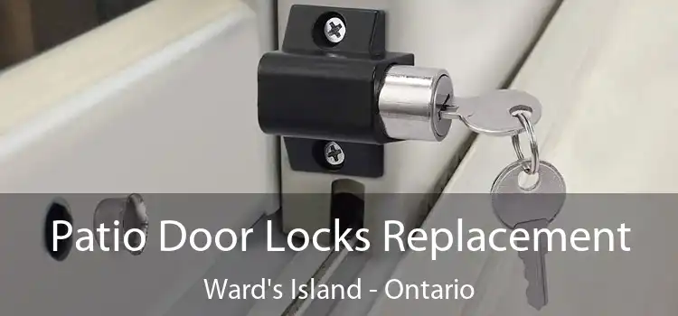 Patio Door Locks Replacement Ward's Island - Ontario