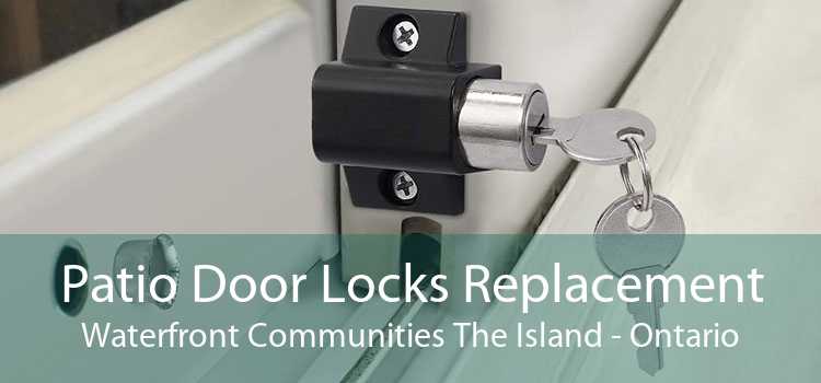 Patio Door Locks Replacement Waterfront Communities The Island - Ontario