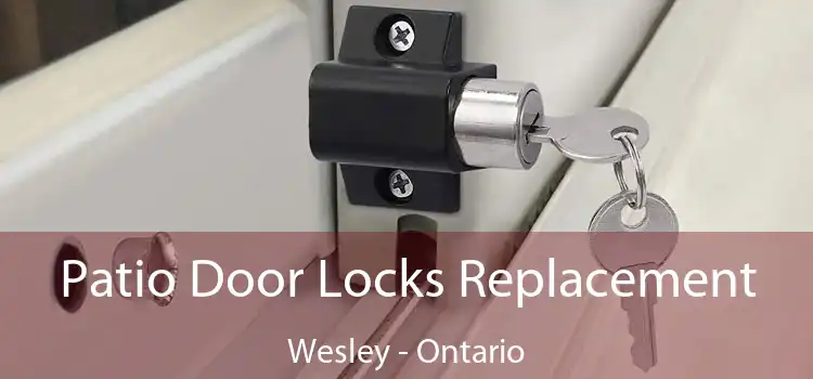 Patio Door Locks Replacement Wesley - Ontario