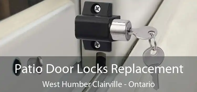 Patio Door Locks Replacement West Humber Clairville - Ontario
