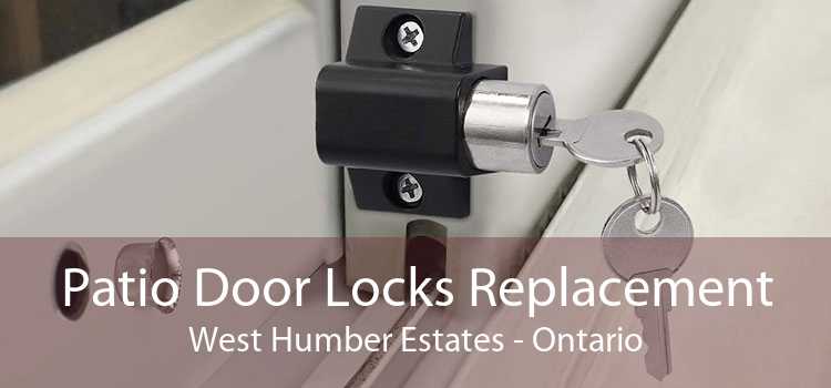 Patio Door Locks Replacement West Humber Estates - Ontario