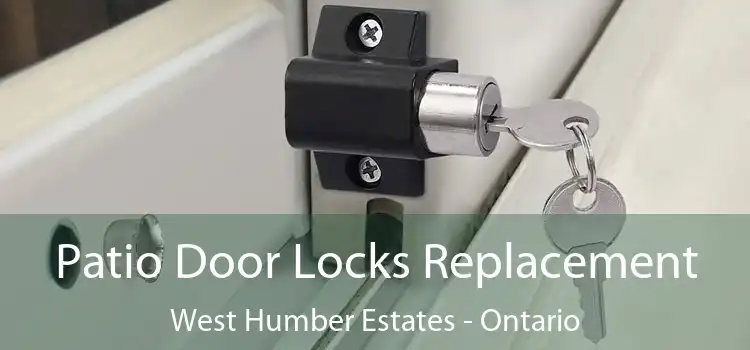 Patio Door Locks Replacement West Humber Estates - Ontario