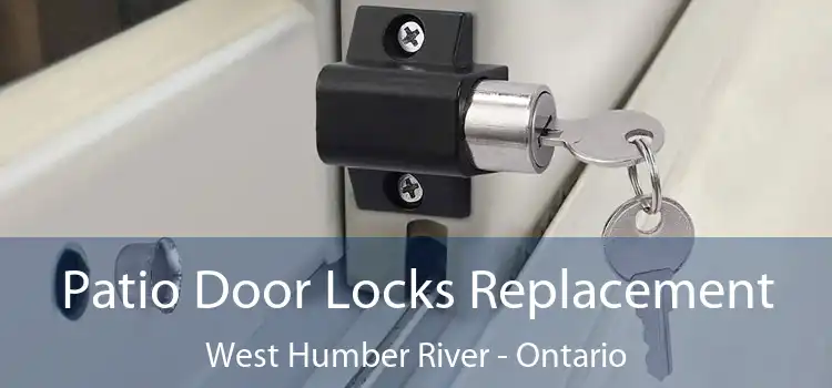 Patio Door Locks Replacement West Humber River - Ontario