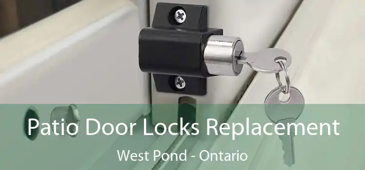 Patio Door Locks Replacement West Pond - Ontario