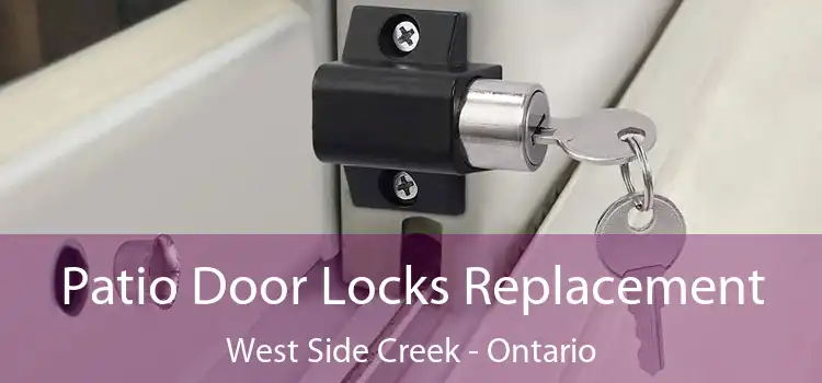 Patio Door Locks Replacement West Side Creek - Ontario