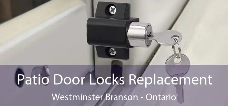 Patio Door Locks Replacement Westminster Branson - Ontario