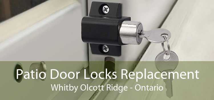 Patio Door Locks Replacement Whitby Olcott Ridge - Ontario