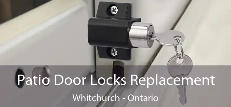 Patio Door Locks Replacement Whitchurch - Ontario