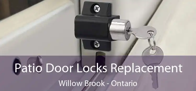 Patio Door Locks Replacement Willow Brook - Ontario