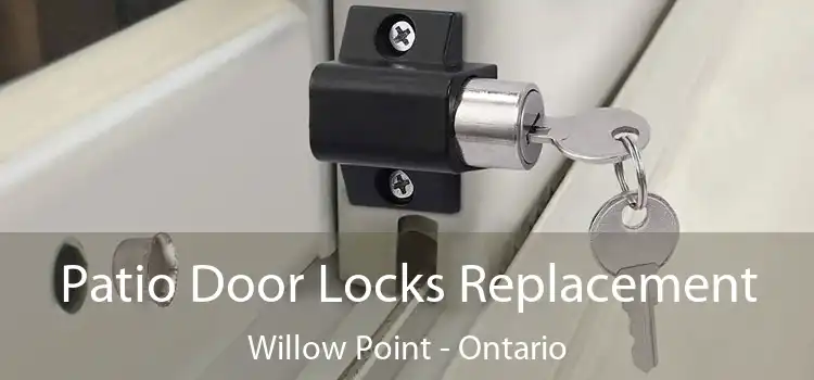 Patio Door Locks Replacement Willow Point - Ontario