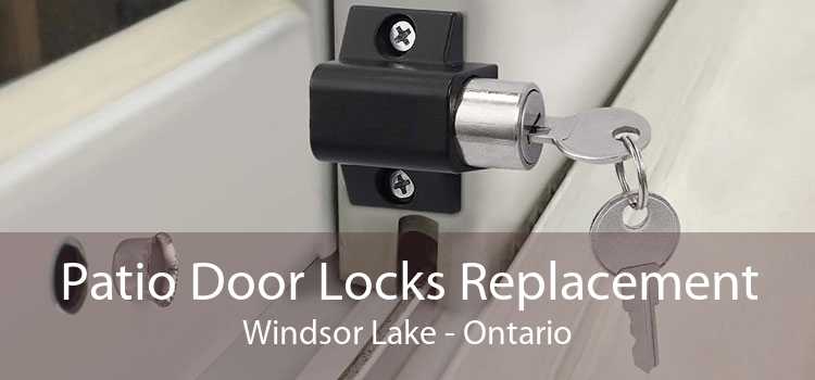 Patio Door Locks Replacement Windsor Lake - Ontario