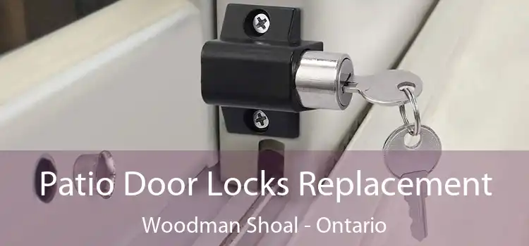 Patio Door Locks Replacement Woodman Shoal - Ontario