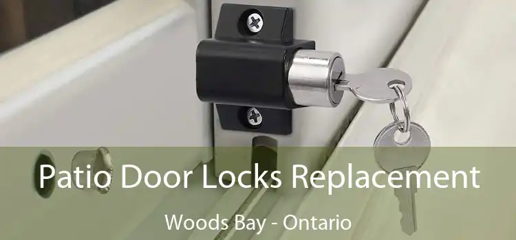 Patio Door Locks Replacement Woods Bay - Ontario