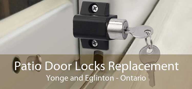 Patio Door Locks Replacement Yonge and Eglinton - Ontario