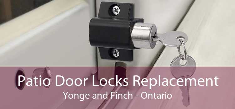 Patio Door Locks Replacement Yonge and Finch - Ontario