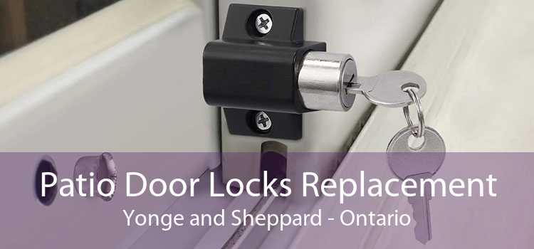 Patio Door Locks Replacement Yonge and Sheppard - Ontario