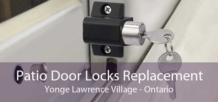 Patio Door Locks Replacement Yonge Lawrence Village - Ontario