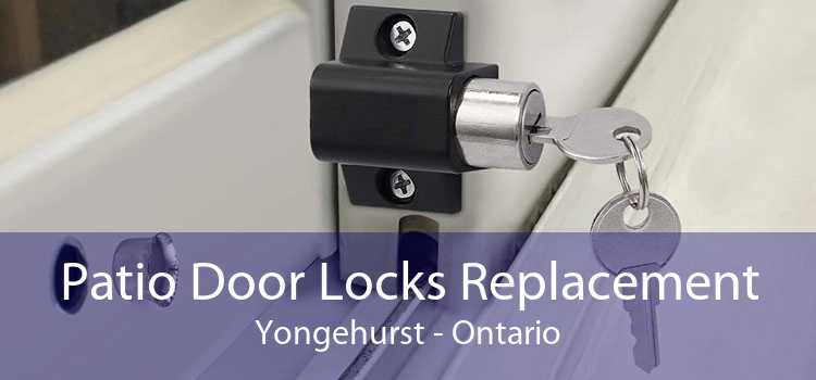 Patio Door Locks Replacement Yongehurst - Ontario