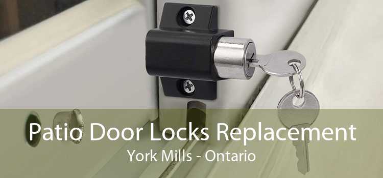 Patio Door Locks Replacement York Mills - Ontario